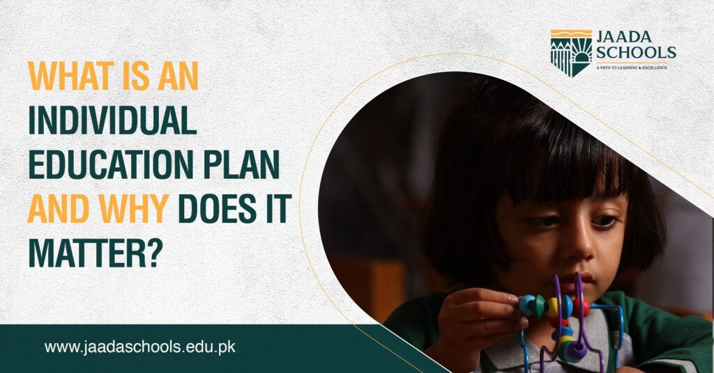 What is an Individual Education Plan and Why Does It Matter?