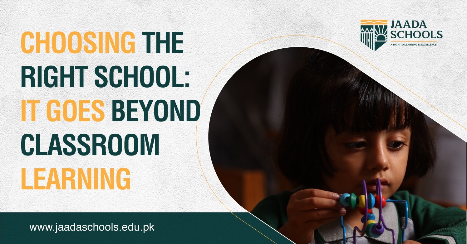Choosing the right school goes boyond classroom learning